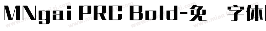 MNgai PRC Bold字体转换